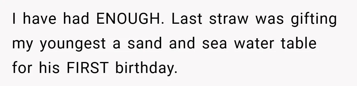 Brother And Sister-In-Law Told To Buy Expensive Gifts For Christmas, So They Bought The Most Annoying Toys Instead I have had ENOUGH. Last straw was gifting my youngest a sand and sea water table for his FIRST birthday.