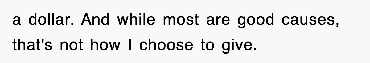 Employee Turns Blockbuster’s Upsell Trick Into Charity Hack, Raises Thousands Right Under Their Nose a dollar. And while most are good causes, that's not how I choose to give.