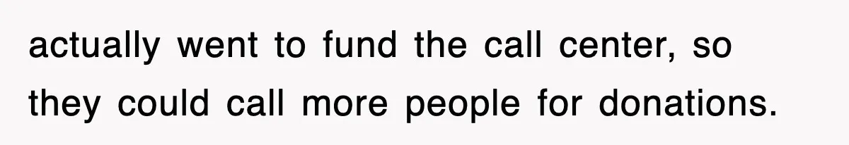 Employee Turns Blockbuster’s Upsell Trick Into Charity Hack, Raises Thousands Right Under Their Nose actually went to fund the call center, so they could call more people for donations.