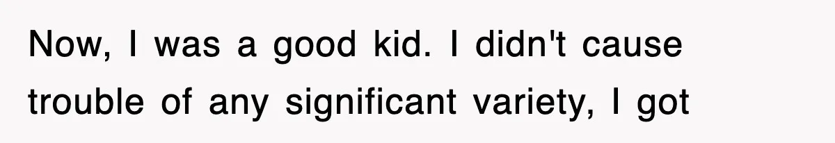 Dad Says “Keep Digging Until I Get Back”, Tween Son Takes It Literally And Builds A Five-Foot Hole Now, I was a good kid. I didn't cause trouble of any significant variety, I got