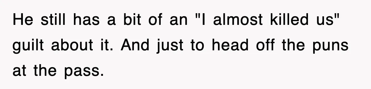 Dad Says “Keep Digging Until I Get Back”, Tween Son Takes It Literally And Builds A Five-Foot Hole He still has a bit of an "I almost killed us" guilt about it. And just to head off the puns at the pass.