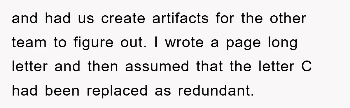 The Irony: Religious School Teacher Asked for an 'Alien Perspective' Then Punished Creativity and had us create artifacts for the other team to figure out. I wrote a page long letter and then assumed that the letter C had been replaced as redundant.