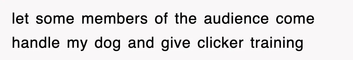 Professor Told Student To ‘Toughen Up’, So They Brought A Cadaver Dog And Human Remains To Class let some members of the audience come handle my dog and give clicker training