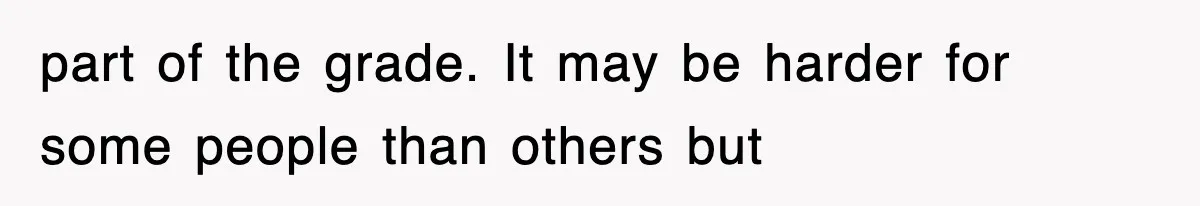 Professor Told Student To ‘Toughen Up’, So They Brought A Cadaver Dog And Human Remains To Class part of the grade. It may be harder for some people than others but