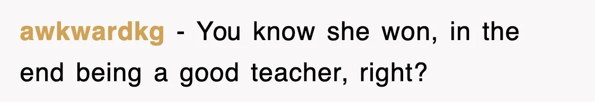Professor Told Student To ‘Toughen Up’, So They Brought A Cadaver Dog And Human Remains To Class awkwardkg − You know she won, in the end being a good teacher, right?