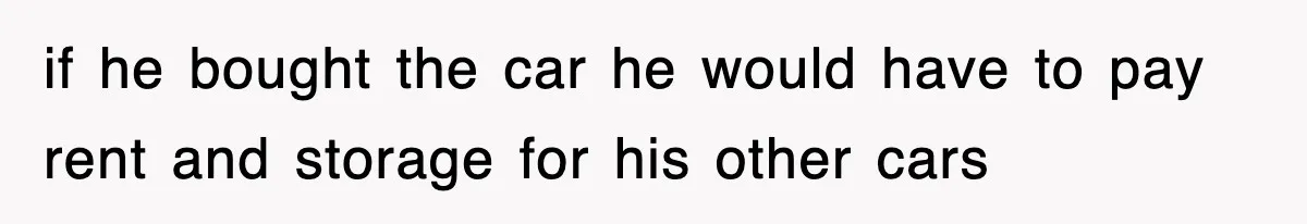 Rude Neighbor Destroyed Woman's Property, So She Sold The Land Just To Make Her Miserable Forever if he bought the car he would have to pay rent and storage for his other cars