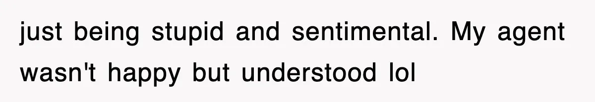 Rude Neighbor Destroyed Woman's Property, So She Sold The Land Just To Make Her Miserable Forever just being stupid and sentimental. My agent wasn't happy but understood lol