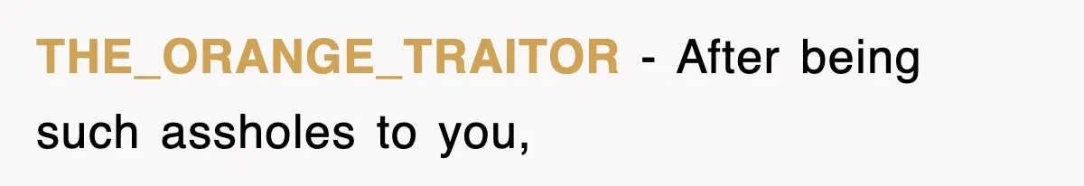Rude Neighbor Destroyed Woman's Property, So She Sold The Land Just To Make Her Miserable Forever THE_ORANGE_TRAITOR − After being such assholes to you,