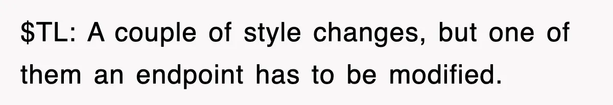 Boss Demanded He Hurry To The Office, He Still Got There Late… And For Nothing $TL: A couple of style changes, but one of them an endpoint has to be modified.