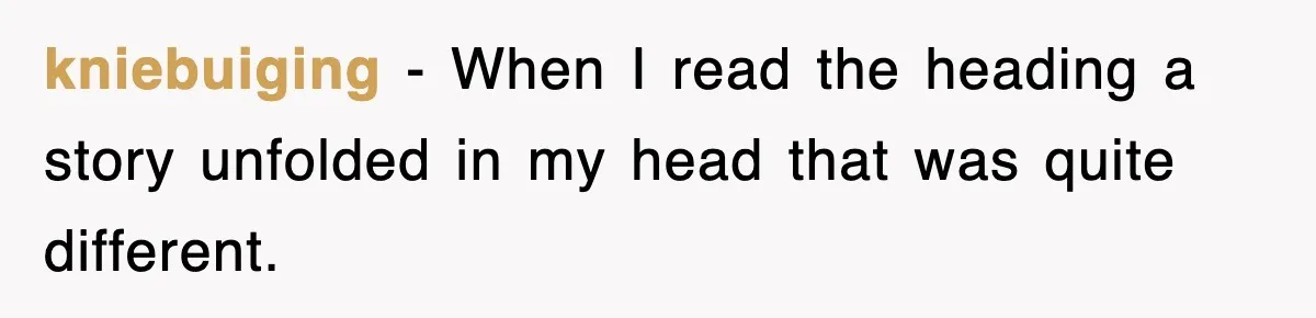 kniebuiging − When I read the heading a story unfolded in my head that was quite different.