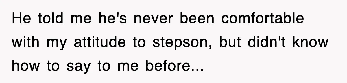 Stepmom Refuses To Take Her Husband’s Son On Vacation, Then Learns A Hard Truth He told me he's never been comfortable with my attitude to stepson, but didn't know how to say to me before...