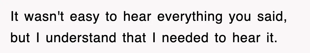 Stepmom Refuses To Take Her Husband’s Son On Vacation, Then Learns A Hard Truth It wasn't easy to hear everything you said, but I understand that I needed to hear it.