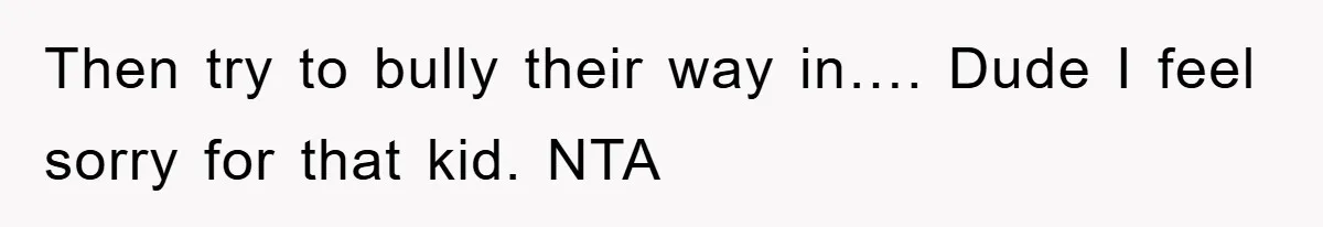 'I Ruined My Own Party': Aunt Tries To Steamroll Niece, Gets Baby Shower Canceled Then try to bully their way in…. Dude I feel sorry for that kid. NTA