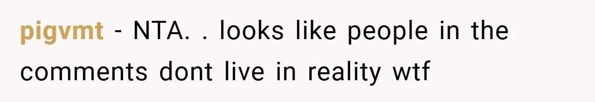 pigvmt − NTA. . looks like people in the comments dont live in reality wtf
