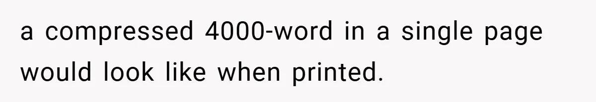 a compressed 4000-word in a single page would look like when printed.