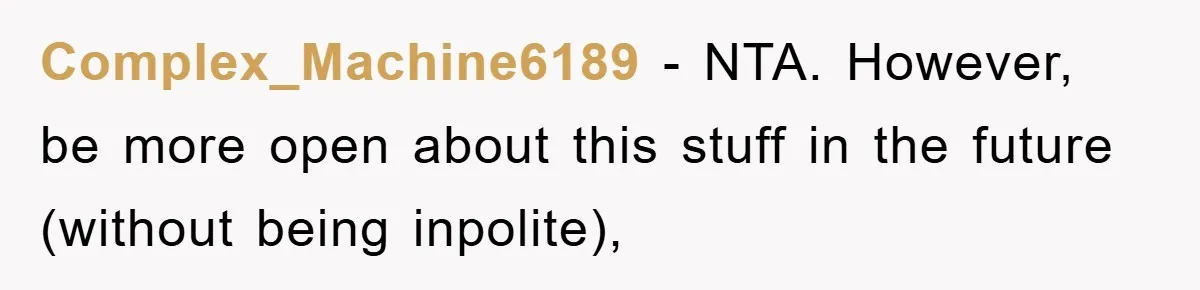 Teen Dodges Stepsister For School Project, Faces Family’s Wrath After Secret Plan Unravels Complex_Machine6189 − NTA. However, be more open about this stuff in the future (without being inpolite),