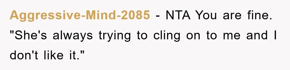 Teen Dodges Stepsister For School Project, Faces Family’s Wrath After Secret Plan Unravels Aggressive-Mind-2085 − NTA You are fine. "She's always trying to cling on to me and I don't like it."