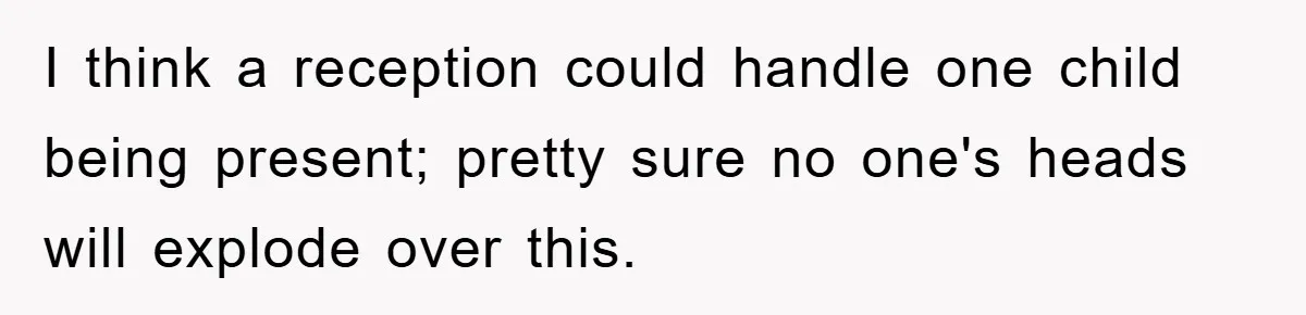 I think a reception could handle one child being present; pretty sure no one's heads will explode over this.