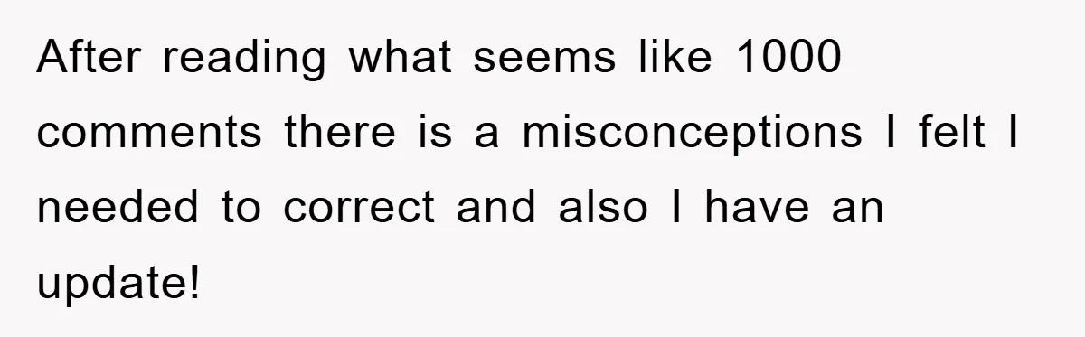 After reading what seems like 1000 comments there is a misconceptions I felt I needed to correct and also I have an update!