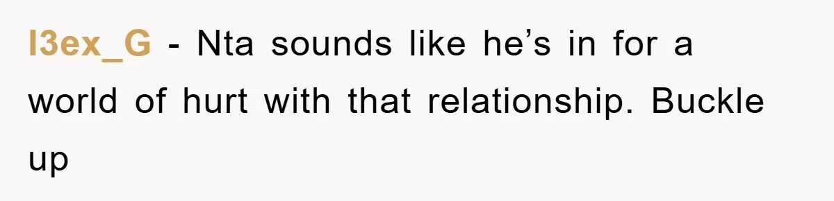 l3ex_G − Nta sounds like he’s in for a world of hurt with that relationship. Buckle up
