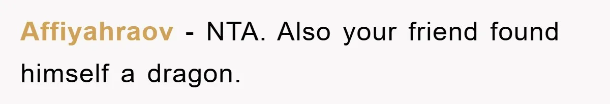 Affiyahraov − NTA. Also your friend found himself a dragon.