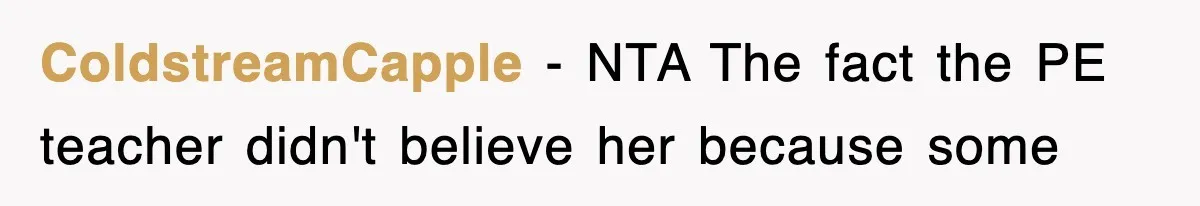 ColdstreamCapple − NTA The fact the PE teacher didn't believe her because some