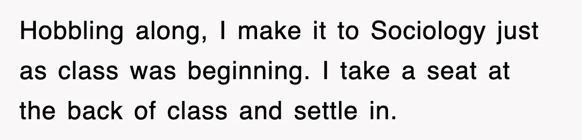 Teen Shows Up To Class With Fresh Stitches From A Brutal Car Accident, Teacher Insists No Hats, Chaos Ensues Hobbling along, I make it to Sociology just as class was beginning. I take a seat at the back of class and settle in.