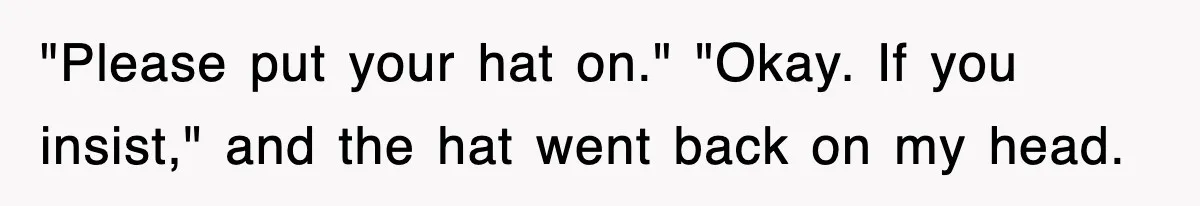Teen Shows Up To Class With Fresh Stitches From A Brutal Car Accident, Teacher Insists No Hats, Chaos Ensues "Please put your hat on." "Okay. If you insist," and the hat went back on my head.