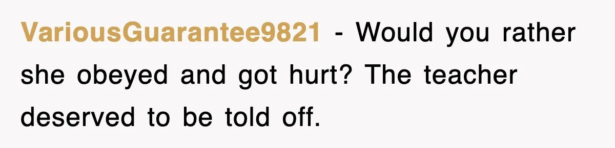 Teen Shows Up To Class With Fresh Stitches From A Brutal Car Accident, Teacher Insists No Hats, Chaos Ensues VariousGuarantee9821 − Would you rather she obeyed and got hurt? The teacher deserved to be told off.