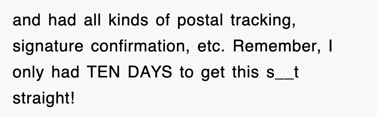 Mortgage Company Refused To Apply Her Payments, So She Took Her Money Elsewhere, And Saved Thousands and had all kinds of postal tracking, signature confirmation, etc. Remember, I only had TEN DAYS to get this s__t straight!
