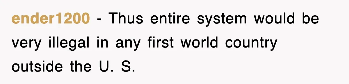 ender1200 − Thus entire system would be very illegal in any first world country outside the U. S.