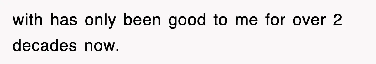 Mortgage Company Refused To Apply Her Payments, So She Took Her Money Elsewhere, And Saved Thousands with has only been good to me for over 2 decades now.