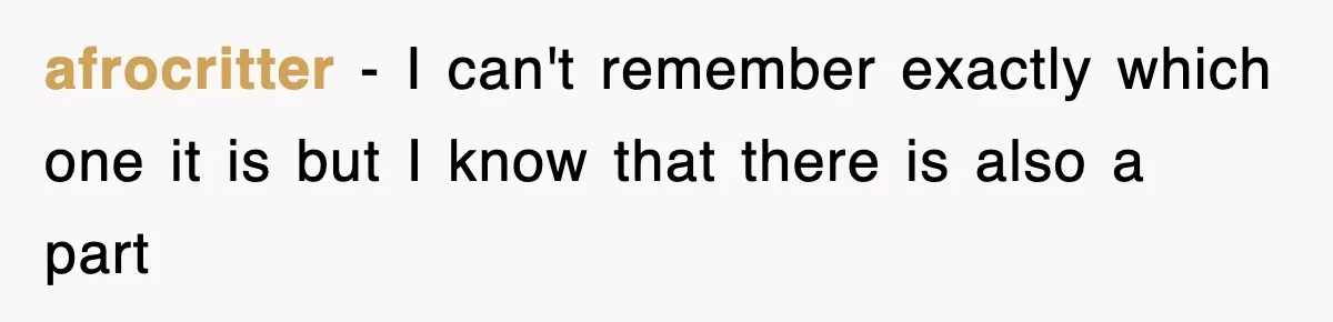 afrocritter − I can't remember exactly which one it is but I know that there is also a part
