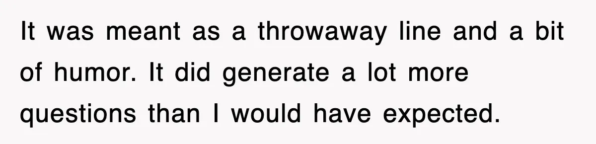 Tired Flight Attendant Gets Told To ‘Pick Something Interesting’ To Entertain Passengers, And Maliciously Complies It was meant as a throwaway line and a bit of humor. It did generate a lot more questions than I would have expected.