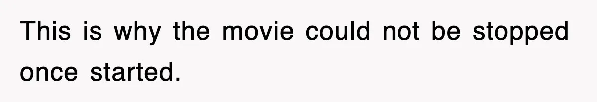 Tired Flight Attendant Gets Told To ‘Pick Something Interesting’ To Entertain Passengers, And Maliciously Complies This is why the movie could not be stopped once started.