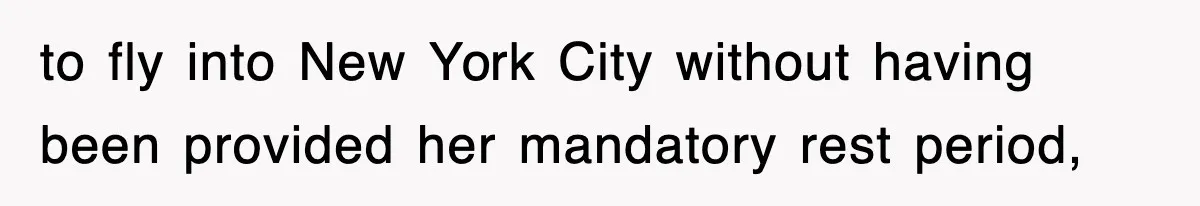 Tired Flight Attendant Gets Told To ‘Pick Something Interesting’ To Entertain Passengers, And Maliciously Complies to fly into New York City without having been provided her mandatory rest period,