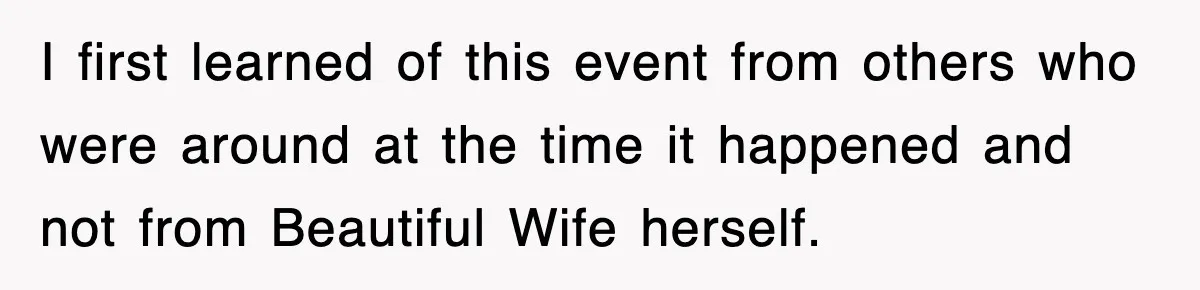 Tired Flight Attendant Gets Told To ‘Pick Something Interesting’ To Entertain Passengers, And Maliciously Complies I first learned of this event from others who were around at the time it happened and not from Beautiful Wife herself.
