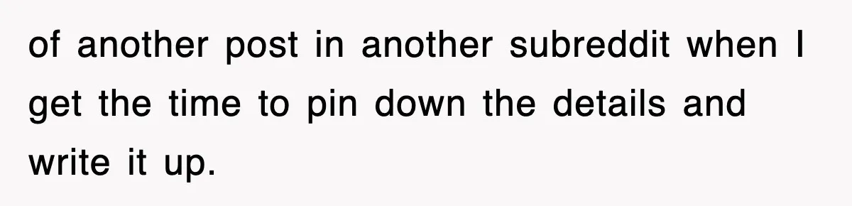 Tired Flight Attendant Gets Told To ‘Pick Something Interesting’ To Entertain Passengers, And Maliciously Complies of another post in another subreddit when I get the time to pin down the details and write it up.