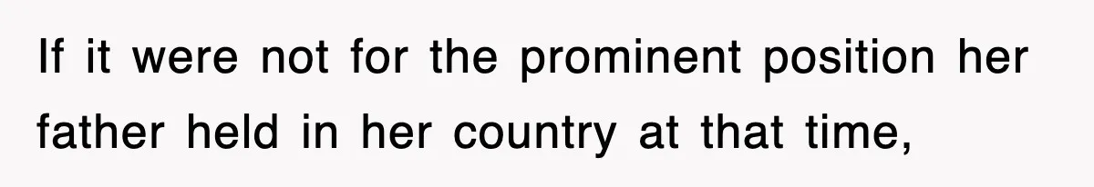 Tired Flight Attendant Gets Told To ‘Pick Something Interesting’ To Entertain Passengers, And Maliciously Complies If it were not for the prominent position her father held in her country at that time,