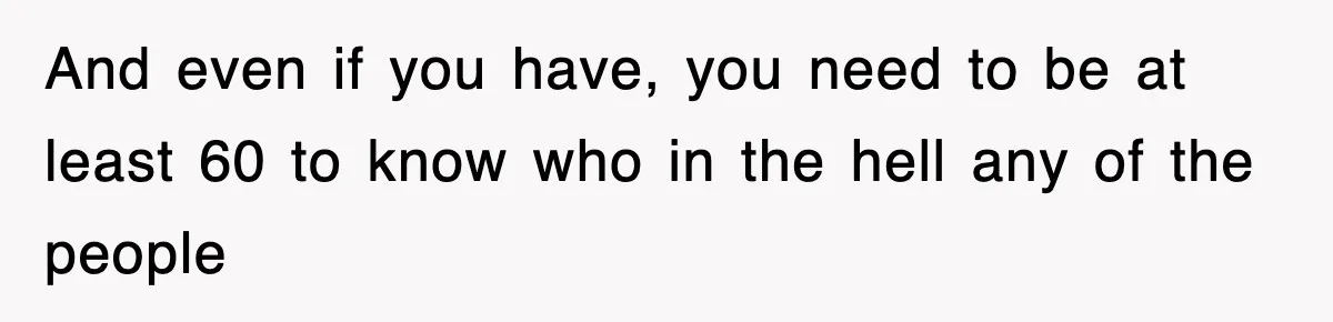 Tired Flight Attendant Gets Told To ‘Pick Something Interesting’ To Entertain Passengers, And Maliciously Complies And even if you have, you need to be at least 60 to know who in the hell any of the people