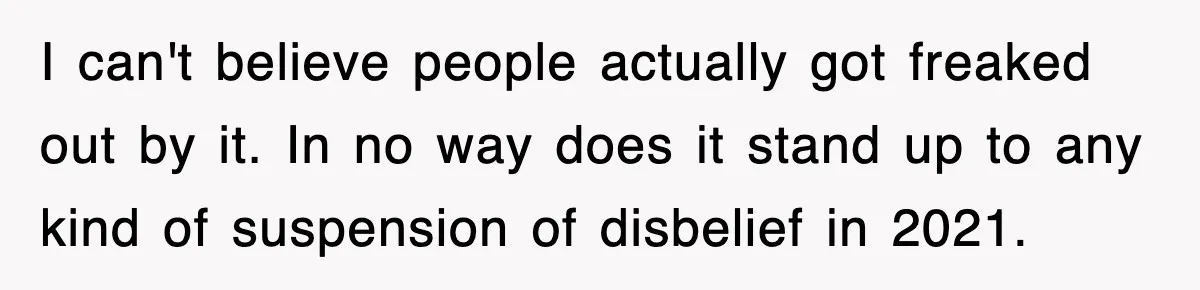 Tired Flight Attendant Gets Told To ‘Pick Something Interesting’ To Entertain Passengers, And Maliciously Complies I can't believe people actually got freaked out by it. In no way does it stand up to any kind of suspension of disbelief in 2021.