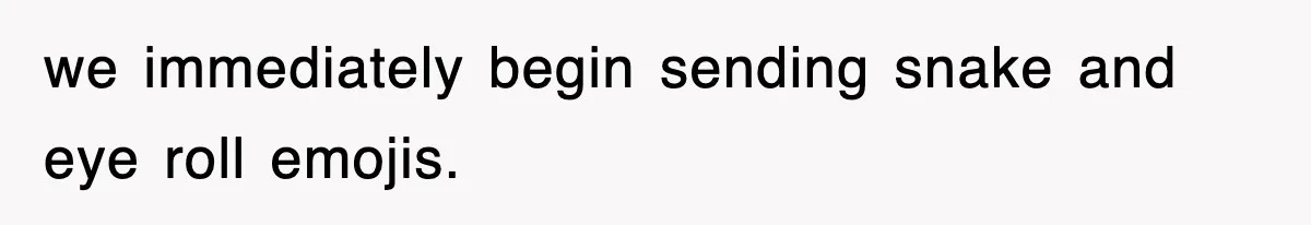 Petty CEO Gets Three Rounds Of Malicious Compliance From Her Own Staff we immediately begin sending snake and eye roll emojis.
