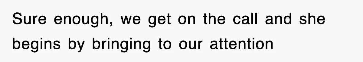 Petty CEO Gets Three Rounds Of Malicious Compliance From Her Own Staff Sure enough, we get on the call and she begins by bringing to our attention