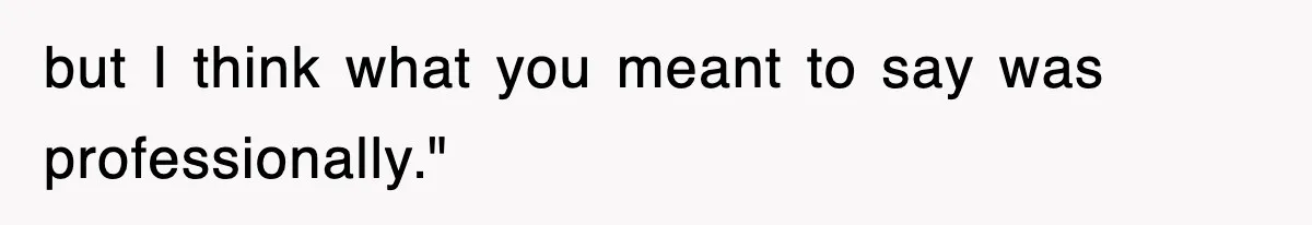 Petty CEO Gets Three Rounds Of Malicious Compliance From Her Own Staff but I think what you meant to say was professionally."