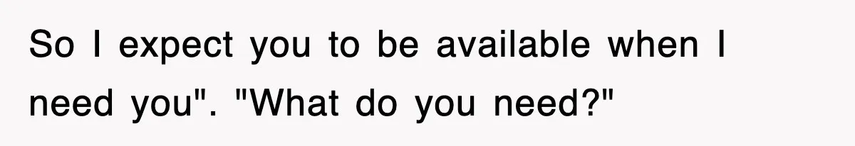 Petty CEO Gets Three Rounds Of Malicious Compliance From Her Own Staff So I expect you to be available when I need you". "What do you need?"