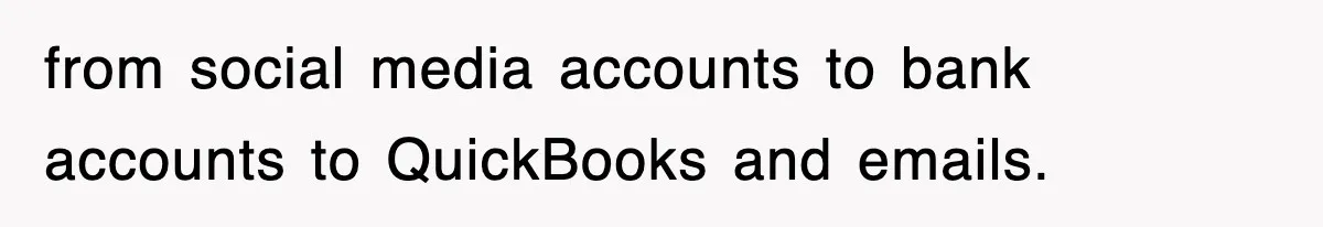 Petty CEO Gets Three Rounds Of Malicious Compliance From Her Own Staff from social media accounts to bank accounts to QuickBooks and emails.