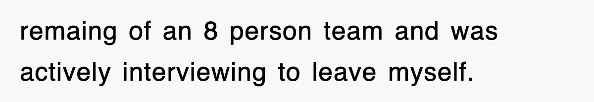 Petty CEO Gets Three Rounds Of Malicious Compliance From Her Own Staff remaing of an 8 person team and was actively interviewing to leave myself.