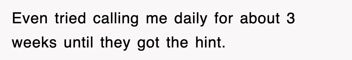 Petty CEO Gets Three Rounds Of Malicious Compliance From Her Own Staff Even tried calling me daily for about 3 weeks until they got the hint.