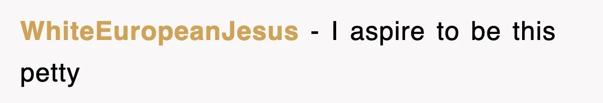 Petty CEO Gets Three Rounds Of Malicious Compliance From Her Own Staff WhiteEuropeanJesus − I aspire to be this petty