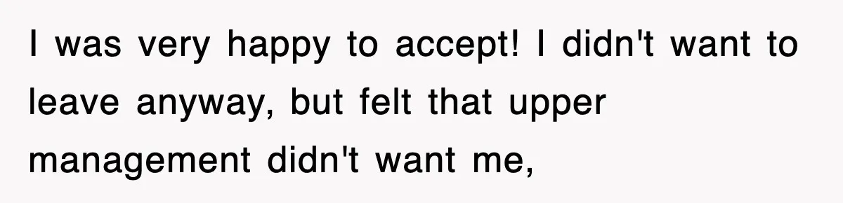 Petty CEO Gets Three Rounds Of Malicious Compliance From Her Own Staff I was very happy to accept! I didn't want to leave anyway, but felt that upper management didn't want me,